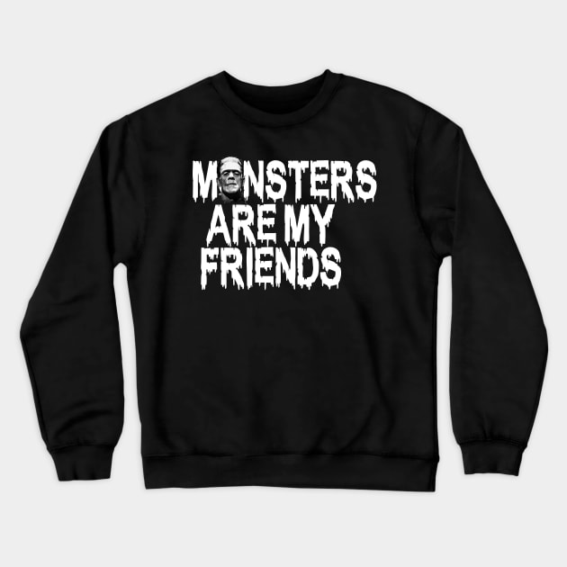Monsters Are My Friends Frankenstein Gothic Grunge Crewneck Sweatshirt by Prolifictees